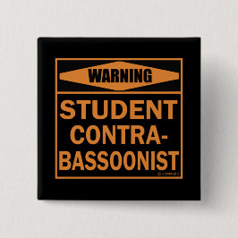 Varning! Student-kontrabassoonist! Knapp