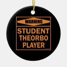 Varning! Student Theorbo Player! Julgransprydnad Keramik