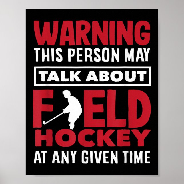 Varning Tala om landhockeyspelare när som helst  Poster (Framsidan)