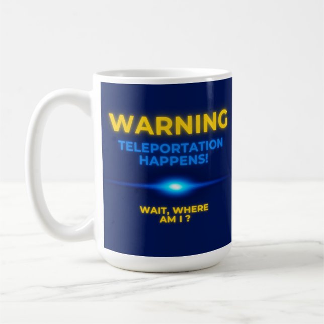 Varning Teleportation Händer Vänta, Var Är JAG? Kaffemugg (Vänster)