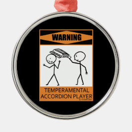 Varning! Temperfundamental Accordion Player Julgransprydnad Metall