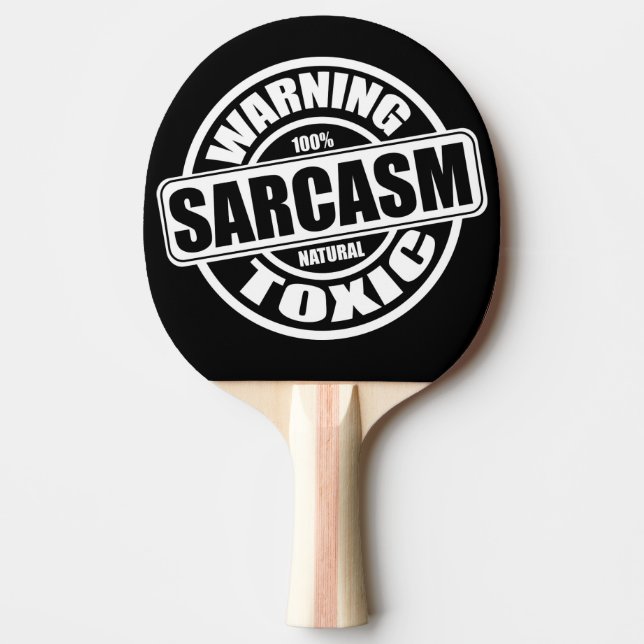 Varning Toxic Sarcasm Humor som säger Pingisracket (Framsidan)