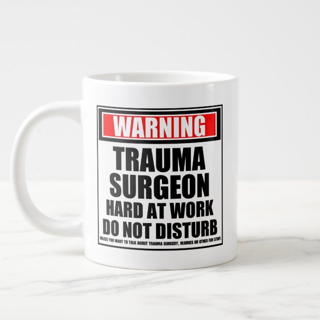 Varning Trauma Surgeon Hard in Work stör inte Jumbo Mugg (Vänster)