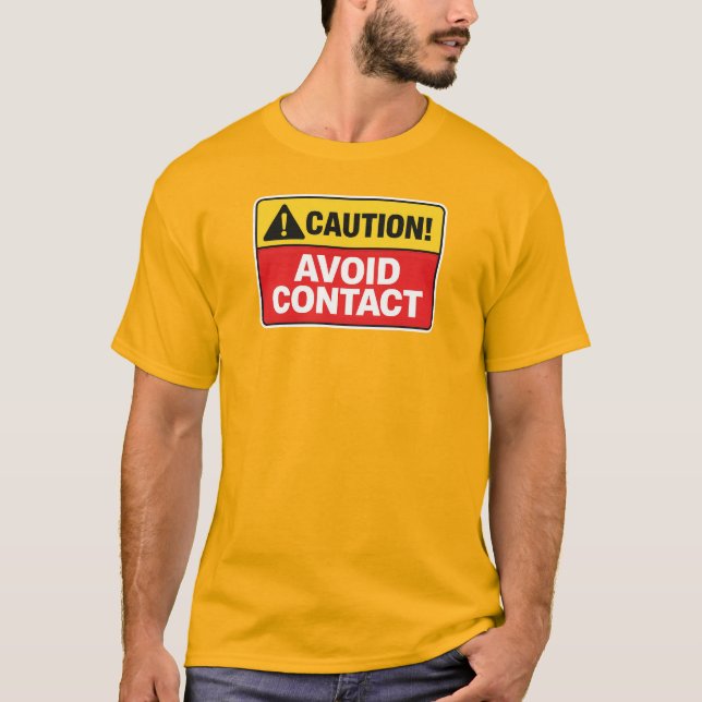 Varning Undvik Kontakt Sjuk Dag T-Shirt (Framsida)