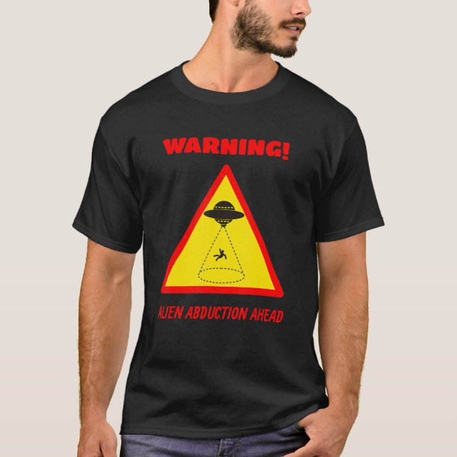 Varning: vägskylt Alien Abduction Ahead T Shirt (Framsida)