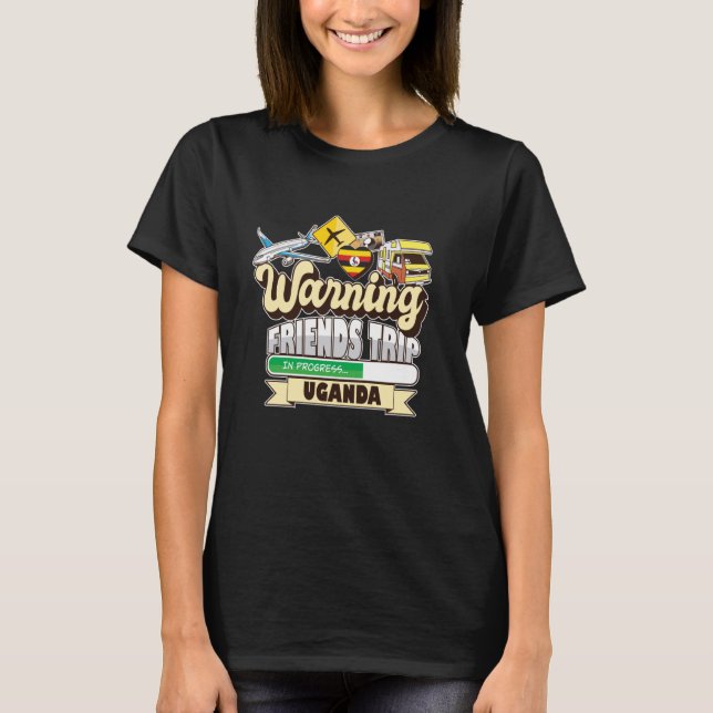 Varning Vänner Resa i ugandiska resemat T Shirt (Framsida)