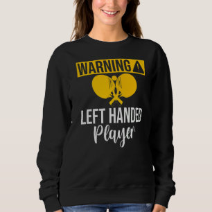 Varning vänsterhänt spelare bordtennis t shirt