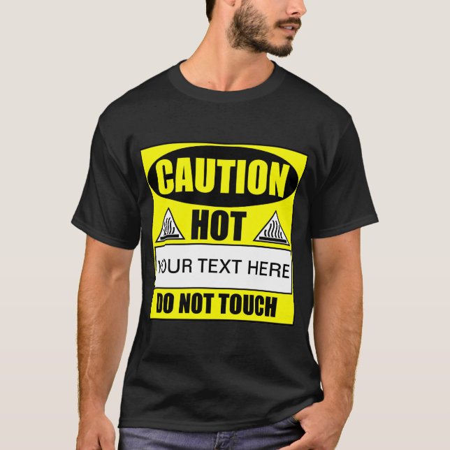 Varning Varm ? Rör Inte T-Shirt (Framsida)