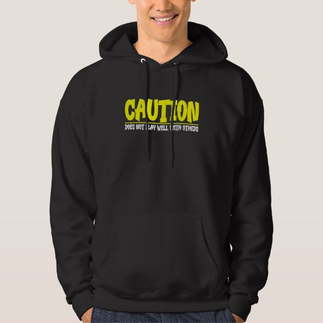 Varning varnar inte spelar bra med andra     hoodie (Framsida)