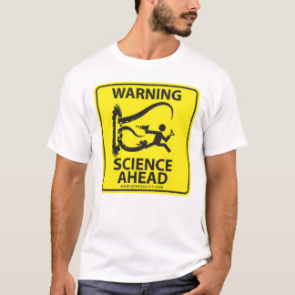 VARNING! VETENSKAP FRAMÅT! TEE SHIRT