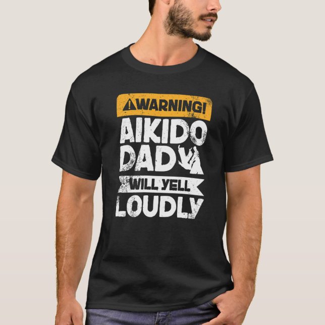 Varning Will Yell Louely Aikido Pappa T Shirt (Framsida)