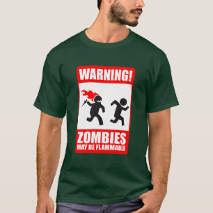 Varning: Zombies är brännbara Tee