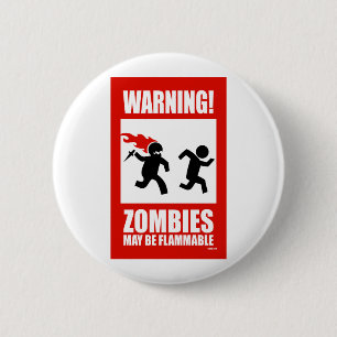 Varning! Zombies som maj är brännbar, knäppas Knapp