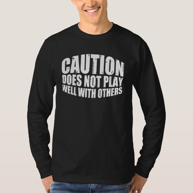 Varningen fungerar inte bra med andra __— t shirt (Framsida)