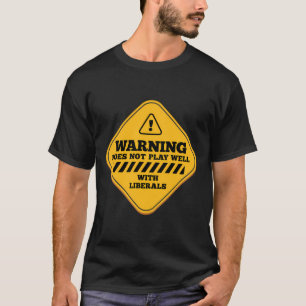 Varningen fungerar inte bra med konservativa liber t shirt