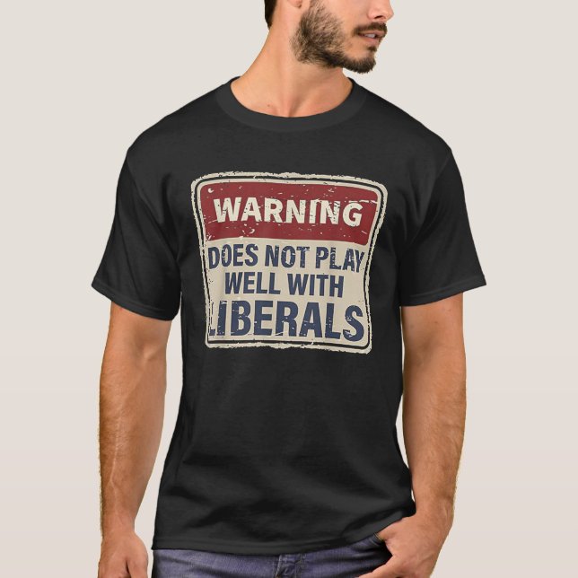 Varningen fungerar inte bra med liberaler t shirt (Framsida)