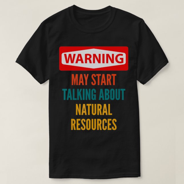 Varningen kan börja prata om naturresurser t shirt (Design framsida)