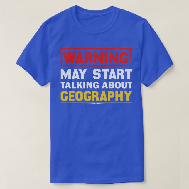 Varningen kan börja tala om geografi 1 t shirt (Design framsida)