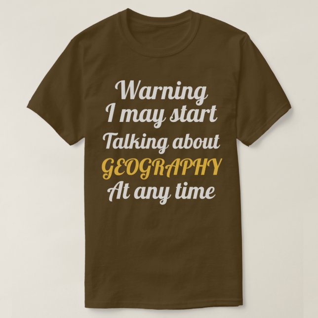 Varningen kan börja tala om geografi (2) t shirt (Design framsida)