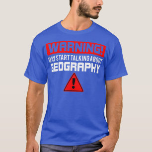 Varningen kan börja tala om geografi 6 t shirt