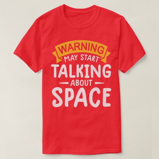 varningen kan börja tala om rymden Astronaut te T Shirt (Design framsida)