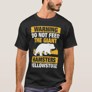 Varningen Matar inte Giant Hamsters T Shirt