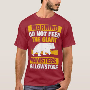 Varningen Matar inte Giant Hamsters T Shirt