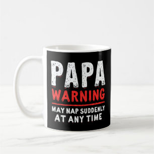 Varningen om pappa kan plötsligt när som helst bli kaffemugg