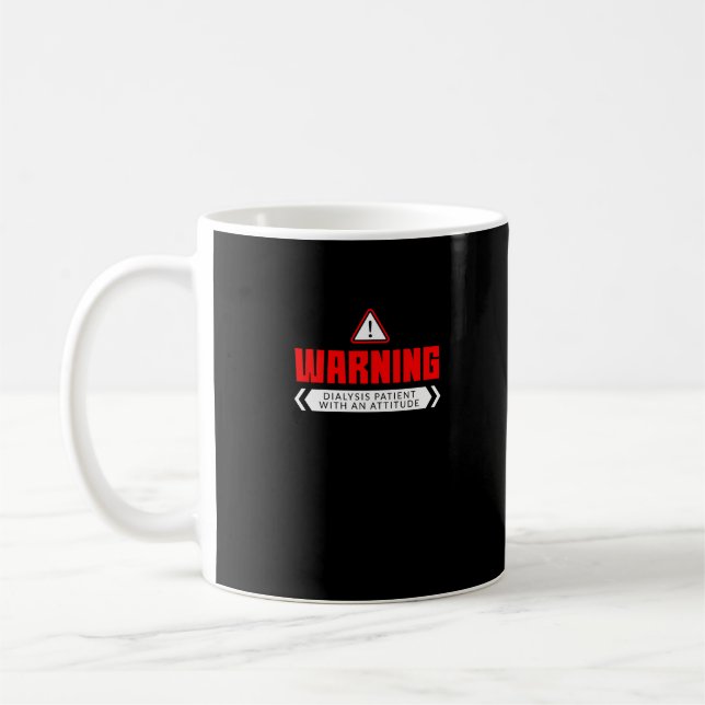 Varningsdialyspatient med en attityd kaffemugg (Vänster)