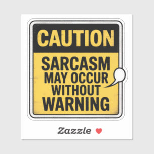 Varningsmekanism - Sarcasm utan varning Klistermärken