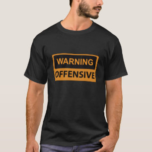 Varningsoffensiv T Shirt