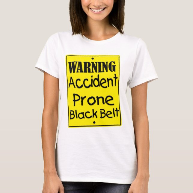 Varningsolyckan Prone Black Bälte Shirt Tee Shirt (Framsida)