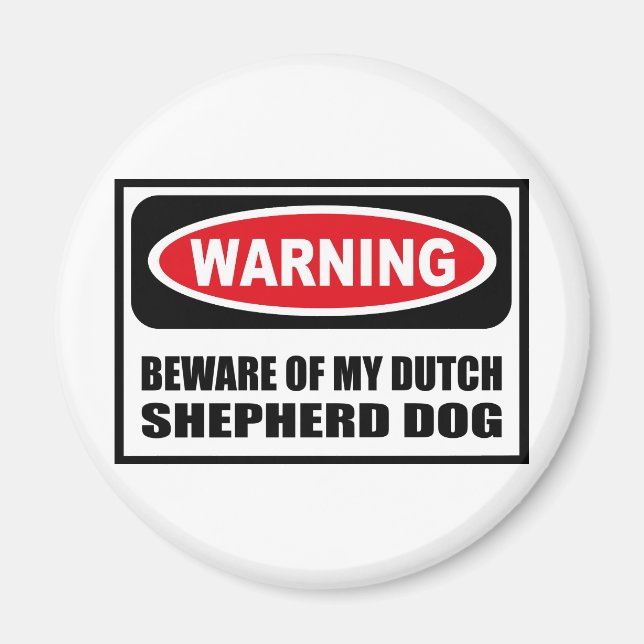 VARNINGSPARA FÖR MIN DUTCH SHEPHERD HUND Magnet (Framsidan)