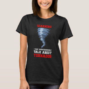 Varningssamtal om Tornado Stormchaser Tornado St T Shirt