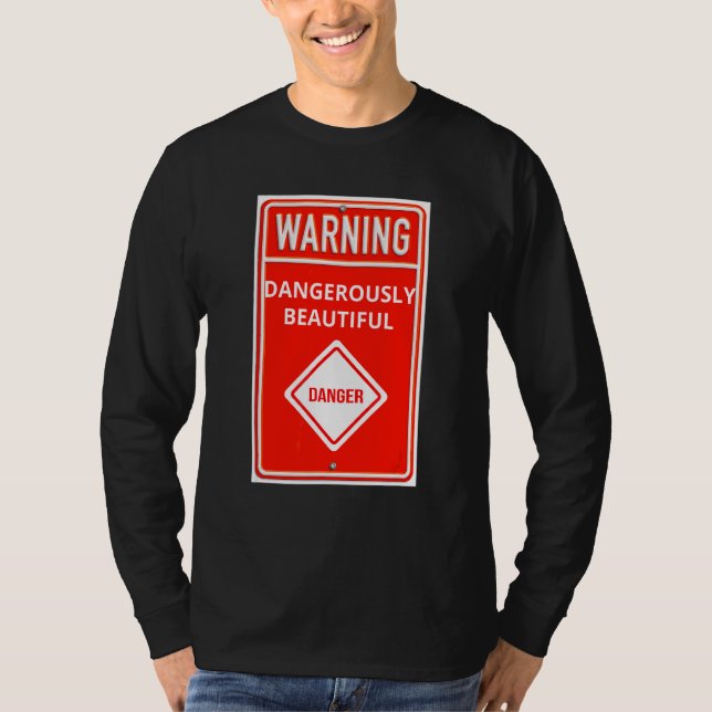 Varningsskylt Farligt vackert farsskylt T Shirt (Framsida)