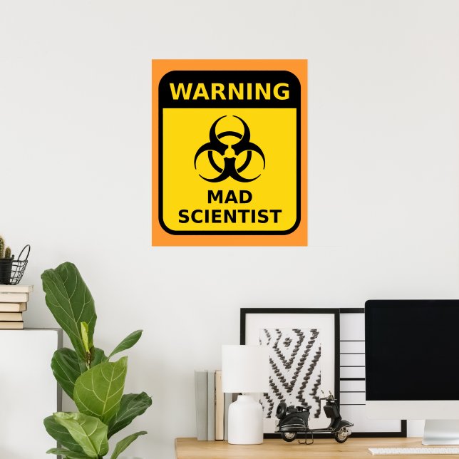 Varningsskylt för mad Scientist Poster (Hemmakontoret)