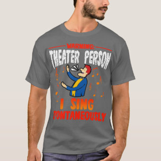 Varningsteater Person I Sjunga spontant 1 T Shirt