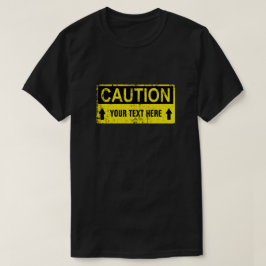 Varningstecken - Skapa din egen 1-rad T Shirt
