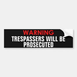 VARNINGSTRESPASSERNA KOMMER ATT ÅKLAGAS STICKER BILDEKAL