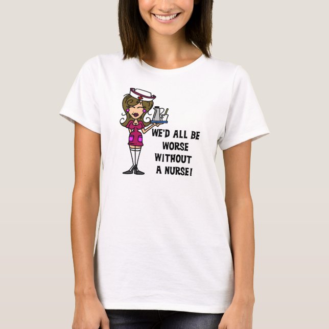 Värre utan sjuksköterska t-shirt (Framsida)