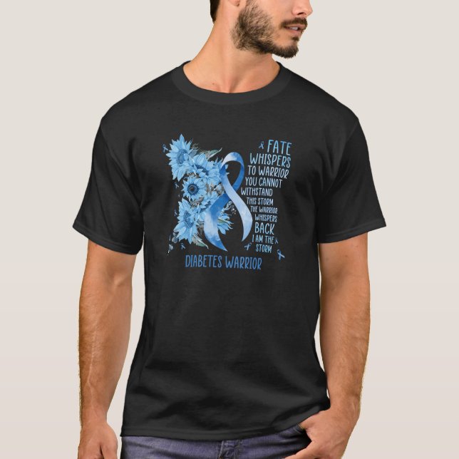 Varrior Whispers to Fate Jag är stormen Diabetes. T Shirt (Framsida)