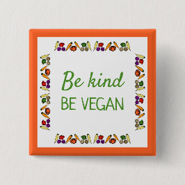 Varsågod, BE VEGAN. Med teckning Knapp