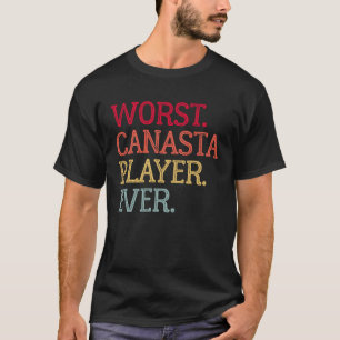 Värst Canasta Player någonsin Canasta Card-spel T Shirt