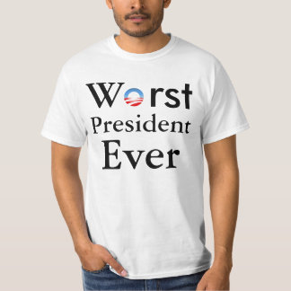 Värst för president Anti Obama T någonsin - Shirt