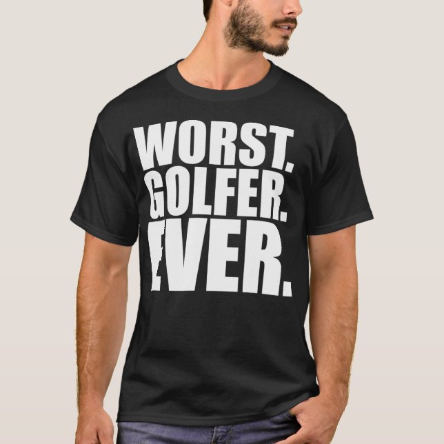 Värst Golfer, aldrig funny Bad Golfer T Shirt (Framsida)