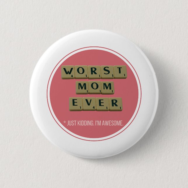 Värst Mamma någonsin Underbar, roligt Gift Idea Knapp (Framsida)