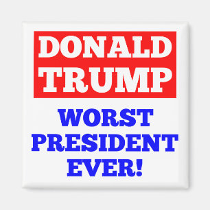 Värst president för TRUMF någonsin! Magnet (vit