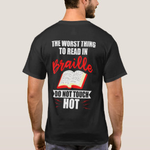 Värst Sak att läsa in blindskrift Blind People T Shirt