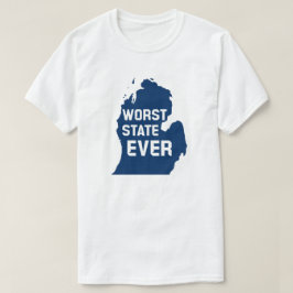 Värsta staten någonsin (Michigan) T Shirt