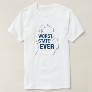Värsta staten någonsin (Michigan) T Shirt